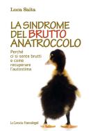 Ebook La sindrome del brutto anatroccolo. di Luca Saita edito da Franco Angeli Edizioni