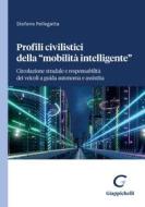 Ebook Profili civilistici della "mobilità intelligente" - e-Book di Stefano Pellegatta edito da Giappichelli Editore