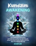 Ebook Kundalini Awakening di Adam Lee edito da Adam Lee