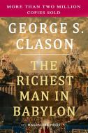 Ebook The Richest Man in Babylon di George S. Clason edito da Magdalene Press