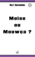 Ebook Moïse ou Mouwça ? di Nas E. Boutammina edito da Books on Demand