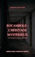 Ebook Rocambole - L&apos;Héritage mystérieux di Pierre Alexis Ponson du Terrail edito da Books on Demand