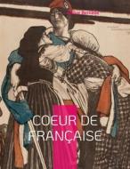 Ebook Coeur de Française di Arthur Bernède edito da Books on Demand