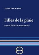 Ebook Filles de la pluie di André Savignon edito da CLAAE