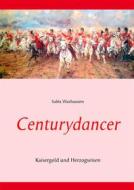 Ebook Centurydancer di Saléa Washausen edito da Books on Demand