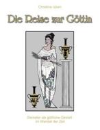 Ebook Die Reise zur Göttin di Christine Icken edito da Books on Demand