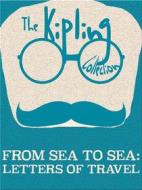 Ebook From Sea to Sea di Rudyard Kipling edito da Kipling Press