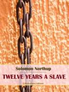 Ebook Twelve Years a Slave di Solomon Northup edito da E-BOOKARAMA