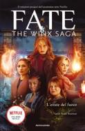 Ebook Fate: the Winx Saga. L'estate del fuoco di Rees Brennan Sarah edito da Mondadori