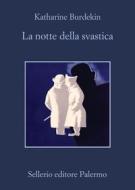 Ebook La notte della svastica di Katharine Burdekin edito da Sellerio Editore