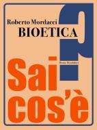 Ebook Bioetica di Mordacci Roberto edito da Bruno Mondadori