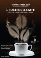 Ebook Il piacere del caffè di Peppino Manzi edito da Peppino Manzi