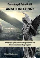 Ebook Angeli in azione di Padre Ángel Peña edito da Edizioni Villadiseriane