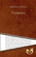Ebook Turmalin di Adalbert Stifter edito da Adalbert Stifter