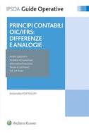 Ebook Principi contabili OIC/IFRS: differenze e analogie di Antonella Portalupi edito da Ipsoa