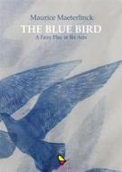 Ebook The Blue Bird di Maurice Maeterlinck edito da GAEditori