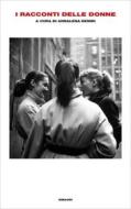 Ebook I racconti delle donne di VV. AA. edito da Einaudi