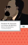 Ebook La gaia scienza di Nietzsche Friedrich W. edito da BUR