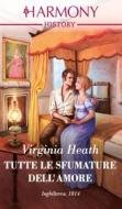 Ebook Tutte le sfumature dell'amore di Virginia Heath edito da HarperCollins Italia