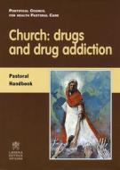 Ebook Church: drugs and drug addiction di Card. Javier Lozano Barragán edito da Velar