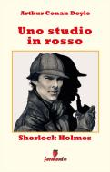 Ebook Sherlock Holmes: Uno studio in rosso di Arthur Conan Doyle edito da Fermento