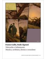 Ebook Nietzsche e Schumann di Franco Gallo, Paolo Zignani edito da Istituto Italiano per gli Studi Filosofici