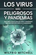 Ebook Los Virus más Peligrosos y Pandemias di Wilfrid Mitchell edito da Wilfrid Mitchell