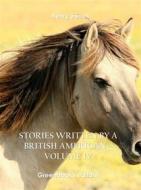 Ebook Stories written by a British American – Volume IV di Henry James edito da Greenbooks Editore
