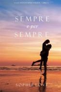 Ebook Sempre e per sempre (La Locanda di Sunset Harbor — Libro 2) di Sophie Love edito da Lukeman Literary Management