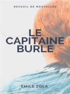 Ebook Le Capitaine Burle di Emile Zola edito da Books on Demand
