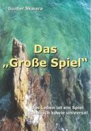 Ebook Das "Große Spiel" di Günter Skwara edito da Books on Demand