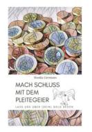 Ebook Mach Schluss mit dem Pleitegeier di Monika Liermann edito da Books on Demand