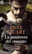Ebook La penitenza del crociato (eLit) di Anne Stuart edito da HarperCollins Italia