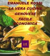 Ebook La vera cucina genovese di Emanuele Rossi edito da latorre editore