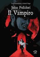 Ebook John Polidori – Il Vampiro di Aa. Vv. edito da Edizioni NPE