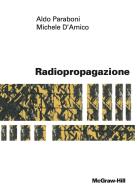 Ebook Radiopropagazione di Michele D'Amico Aldo Paraboni edito da McGraw-Hill Education (Italy)