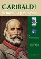 Ebook Garibaldi. Democracia y derechos di AA. VV. edito da Gangemi Editore