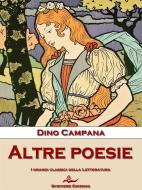 Ebook Altre poesie di Dino Campana edito da Scrivere