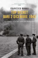 Ebook Top secret, Bari 2 dicembre 1943 di Francesco Morra edito da Castelvecchi