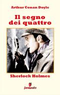 Ebook Sherlock Holmes: Il segno dei quattro di Arthur Conan Doyle edito da Fermento