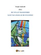 Ebook De vita et magisterio Sanctae Angelae de Fulgineo di Sergio Andreoli edito da Youcanprint