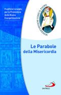 Ebook Le Parabole della Misericordia di Pontificio Consiglio per la Promozione della Nuova Evangeliz edito da San Paolo Edizioni