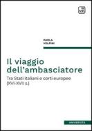 Ebook Il viaggio dell&apos;ambasciatore di Paola Volpini edito da tab edizioni