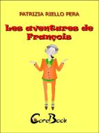 Ebook Les aventures de François di Patrizia Riello Pera edito da CoreBook