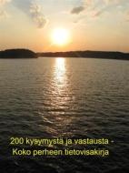 Ebook 200 kysymystä ja vastausta - Koko perheen tietovisakirja di Kristian Pelander edito da Books on Demand