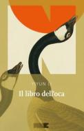 Ebook Il libro dell'oca di Li Yiyun edito da NN editore