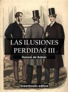 Ebook Las ilusiones perdidas III di Honoré de  Balzac edito da Greenbooks Editore