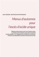 Ebook Menus d&apos;automne pour l&apos;excès d&apos;acide urique. di Cédric MENARD edito da Books on Demand