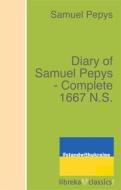 Ebook Diary of Samuel Pepys - Complete 1667 N.S. di Samuel Pepys edito da libreka classics