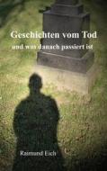 Ebook Geschichten vom Tod di Raimund Eich edito da Books on Demand